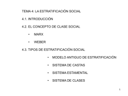 TEMA 4: LA ESTRATIFICACIÓN SOCIAL 4.1. INTRODUCCIÓN •