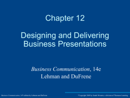 Chapter 12 Designing and Delivering Business Presentations Business Communication
