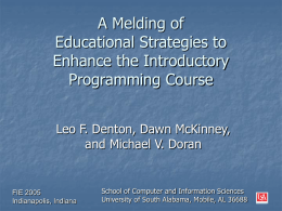 A Melding of Educational Strategies to Enhance the Introductory Programming Course