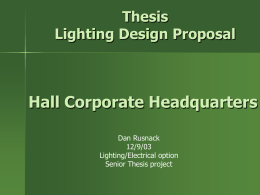 Hall Corporate Headquarters Thesis Lighting Design Proposal Dan Rusnack