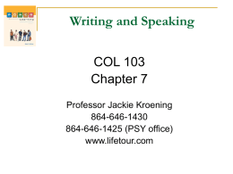 Writing and Speaking COL 103 Chapter 7 Professor Jackie Kroening