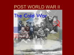 POST WORLD WAR II THE COLD WAR