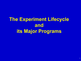 The Experiment Lifecycle and its Major Programs 1
