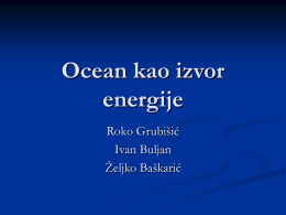Ocean kao izvor energije Roko Grubišić Ivan Buljan