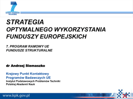 STRATEGIA OPTYMALNEGO WYKORZYSTANIA FUNDUSZY EUROPEJSKICH 7. PROGRAM RAMOWY UE