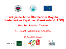 Türkiye’de Anne Ölümlerinin Boyutu, Nedenleri ve Yapılması Gerekenler (UAÖÇ) Prof.Dr. Sabahat Tezcan
