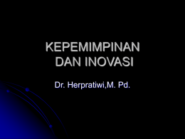 KEPEMIMPINAN DAN INOVASI Dr. Herpratiwi,M. Pd.