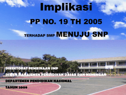 Implikasi PP NO. 19 TH 2005 MENUJU SNP TERHADAP SMP