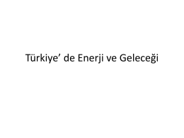 Türkiye’ de Enerji ve Geleceği