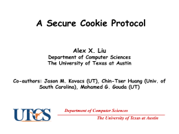A Secure Cookie Protocol Alex X. Liu