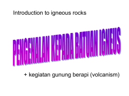 Introduction to igneous rocks + kegiatan gunung berapi (volcanism)