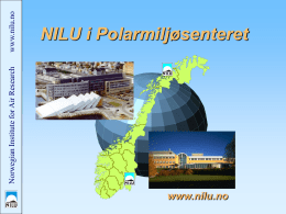 NILU i Polarmiljøsenteret www.nilu.no search Re