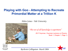 Playing with Goo - Attempting to Recreate Rochester Colloquium -March 2004