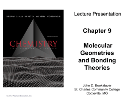 Chapter 9 Molecular Geometries and Bonding