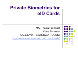 Private Biometrics for eID Cards MAI Thesis Proposal Koen Simoens