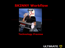 SKINNY Workflow Technology Preview