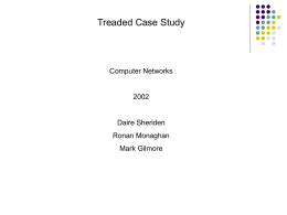 Treaded Case Study Computer Networks 2002 Daire Sheriden
