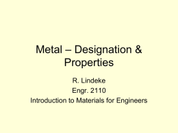 – Designation &amp; Metal Properties R. Lindeke