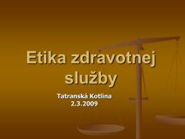 Etika zdravotnej služby Tatranská Kotlina 2.3.2009