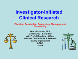 Investigator-Initiated Clinical Research Planning, Developing, Conducting, Managing, and Succeeding