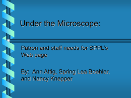 Under the Microscope: Patron and staff needs for SPPL’s Web page