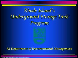 Rhode Island’s Underground Storage Tank Program RI Department of Environmental Management