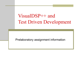 VisualDSP++ and Test Driven Development Prelaboratory assignment information