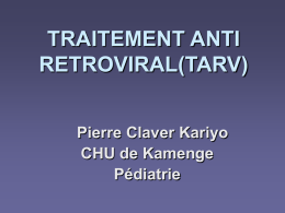 TRAITEMENT ANTI RETROVIRAL(TARV) Pierre Claver Kariyo CHU de Kamenge