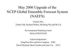 May 2006 Upgrade of the NCEP Global Ensemble Forecast System (NAEFS)