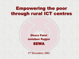 Empowering the poor through rural ICT centres SEWA Dhara Patel