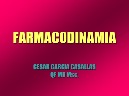 FARMACODINAMIA CESAR GARCIA CASALLAS QF MD Msc.