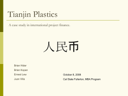 币 人民 Tianjin Plastics A case study in international project finance.