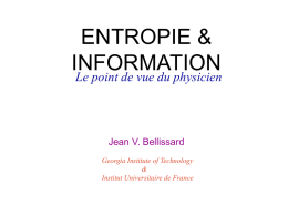 ENTROPIE &amp; INFORMATION Le point de vue du physicien Jean V. Bellissard