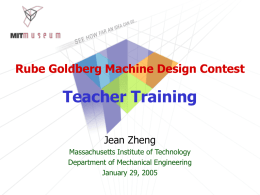 Teacher Training Rube Goldberg Machine Design Contest Jean Zheng Massachusetts Institute of Technology