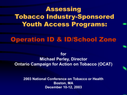 Assessing Tobacco Industry-Sponsored Youth Access Programs: Operation ID &amp; ID/School Zone