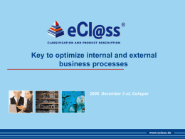 Key to optimize internal and external business processes www.eclass.de