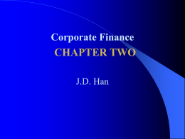 CHAPTER TWO Corporate Finance J.D. Han
