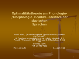 Optimalitätstheorie am Phonologie- /Morphologie-/Syntax-Interface der slavischen Sprachen