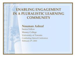 ENABLING ENGAGEMENT IN A PLURALISTIC LEARNING COMMUNITY Nouman Ashraf