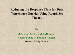 Reducing the Response Time for Data Warehouse Queries Using Rough Set Theory By