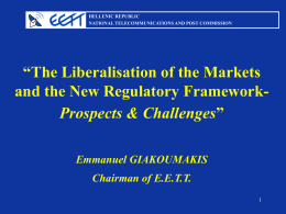 “The Liberalisation of the Markets and the New Regulatory Framework- Emmanuel GIAKOUMAKIS
