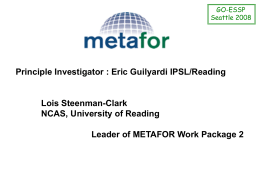 Principle Investigator : Eric Guilyardi IPSL/Reading Lois Steenman-Clark NCAS, University of Reading