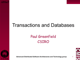 Transactions and Databases Paul Greenfield CSIRO ADSaT