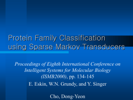 Protein Family Classification using Sparse Markov Transducers Intelligent Systems for Molecular Biology