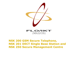 NSK 200 GSM Secure Telephone, NSK 250 Secure Management Centre (NDLO/CIS)