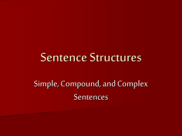 Sentence Structures Simple, Compound, and Complex Sentences