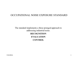 OCCUPATIONAL NOISE EXPOSURE STANDARD The standard implements a three-pronged approach to RECOGNITION