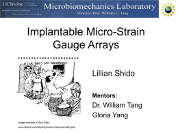 Implantable Micro-Strain Gauge Arrays Lillian Shido Dr. William Tang