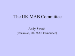 The UK MAB Committee Andy Swash (Chairman, UK MAB Committee)