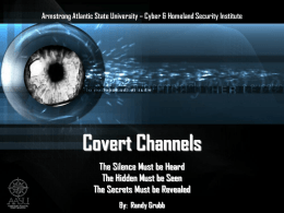 Covert Channels The Silence Must be Heard The Hidden Must be Seen